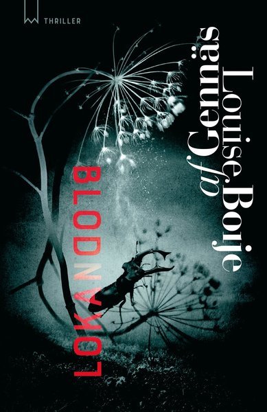 Cover for Louise Boije af Gennäs · Motståndstrilogin: Blodlokan (Paperback Bog) (2018)