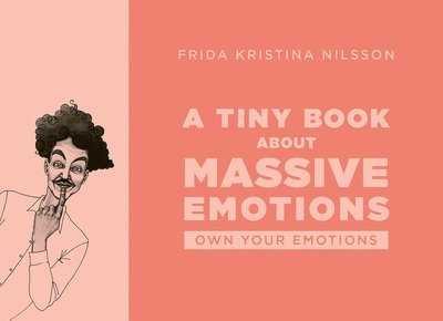 Cover for Frida Kristina Nilsson · A tiny book about massive emotions (pink) (Book) (2021)