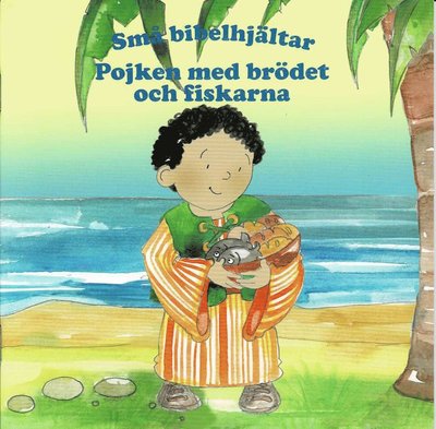 Cover for Små bibelhjältar: Pojken med brödet och fiskarna (Book) (2021)