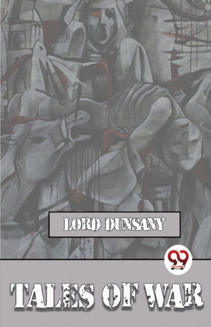 Cover for Lord Dunsany · Tales of War (Paperback Book) (2023)