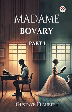 Cover for Gustave Flaubert · Madame Bovary Part I (Paperback Book) (2025)