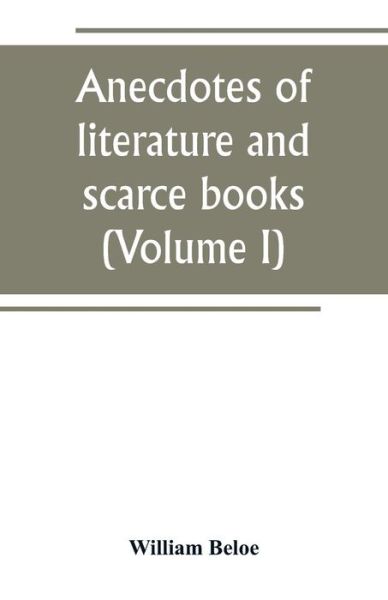 Cover for William Beloe · Anecdotes of literature and scarce books (Paperback Book) (2019)