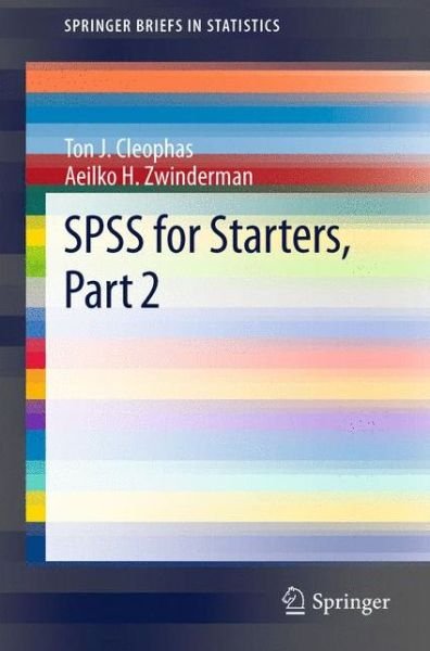 Cover for Ton J. Cleophas · SPSS for Starters, Part 2 - SpringerBriefs in Statistics (Paperback Bog) [2012 edition] (2012)