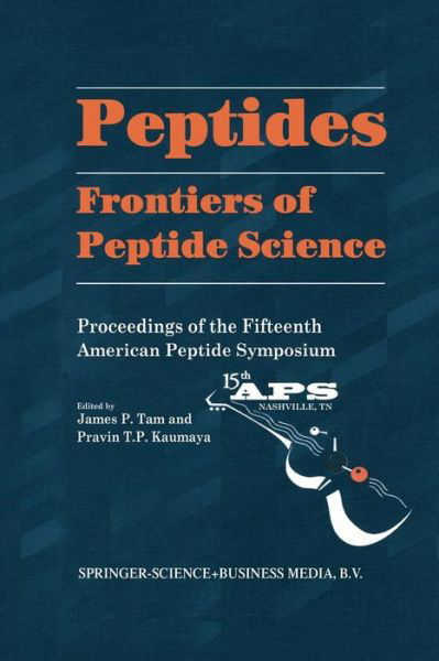 Peptides: Frontiers of Peptide Science (Softcover Reprint of the Origi) - James P Tam - Books - Springer - 9789401741033 - December 4, 2014