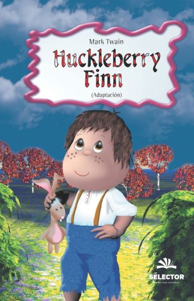 Huckleberry Finn - Mark Twain - Books - Selector - 9789706435033 - November 4, 2019