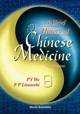 Cover for Ho, Peng Yoke (Director Emeritus, Needhan Res Inst, Cambridge, Uk) · Brief History Of Chinese Medicine And Its Influence, A (2nd Edition) (Paperback Book) [2 Revised edition] (1997)
