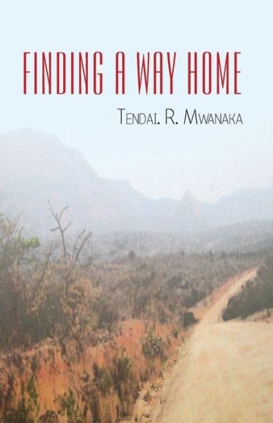 Cover for Tendai R Mwanaka · Finding a Way Home (Paperback Book) (2015)