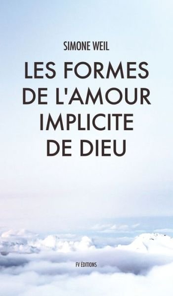 Cover for Simone Weil · Les Formes de l'amour implicite de Dieu (Gebundenes Buch) (2019)