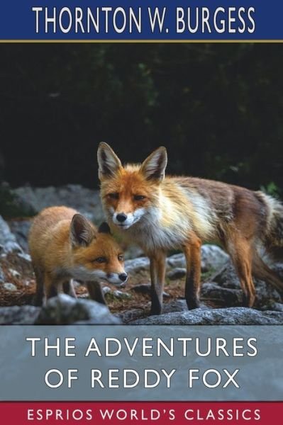 Cover for Thornton W Burgess · The Adventures of Reddy Fox (Esprios Classics) (Paperback Book) (2024)