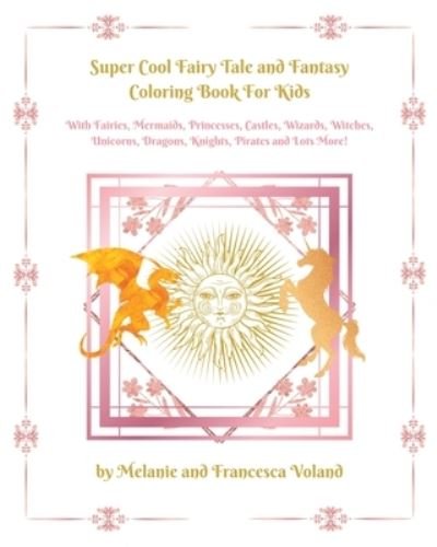 FrancescaVoland · Super Cool Fairy Tale and Fantasy Coloring Book For Kids (Paperback Book) (2024)