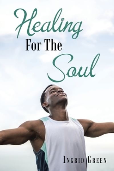 Cover for Ingrid Green · Healing for the Soul (Book) (2023)