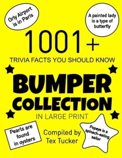 Cover for Tex Tucker · 1001+ Trivia Facts You Should Know Bumper Collection (Paperback Bog) (2021)