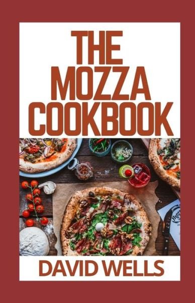 Cover for David Wells · The Mozza Cookbook (Paperback Book) (2021)