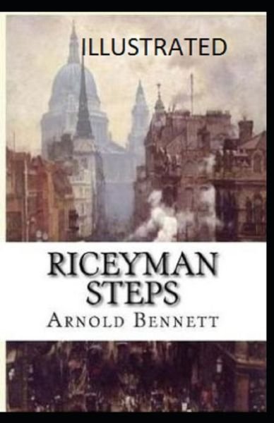 Cover for Arnold Bennett · Riceyman Steps Illustrated (Paperback Book) (2021)