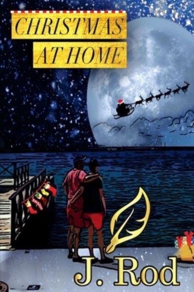 Christmas at home - J Rod - Books - Independently Published - 9798581104033 - December 13, 2020