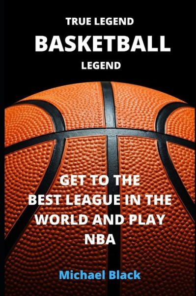 Cover for Michael Black · True Legend. Basketball Legend (Paperback Book) (2020)