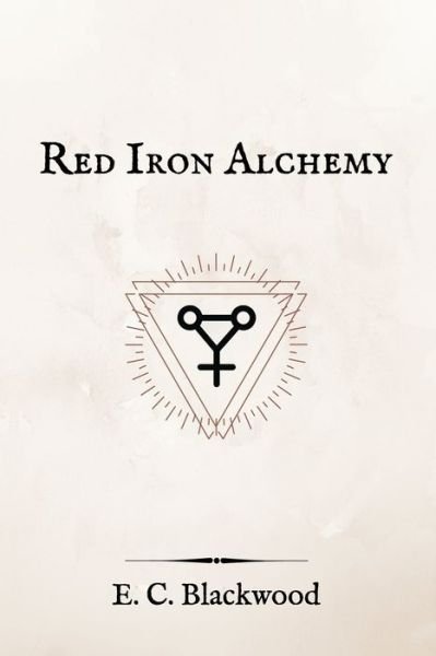 Cover for E C Blackwood · Red Iron Alchemy (Paperback Bog) (2020)