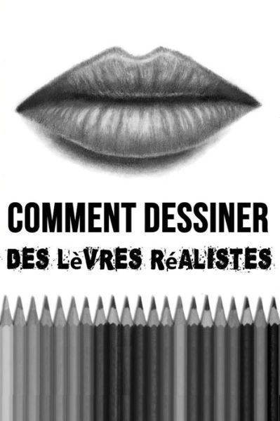 Cover for Mark Cooper · Comment Dessiner des Levres Realistes (Pocketbok) (2020)