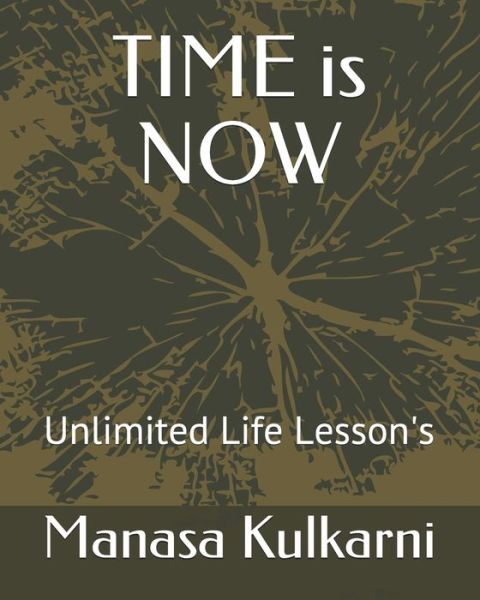 Cover for Manasa Kulkarni · TIME is NOW (Paperback Book) (2020)