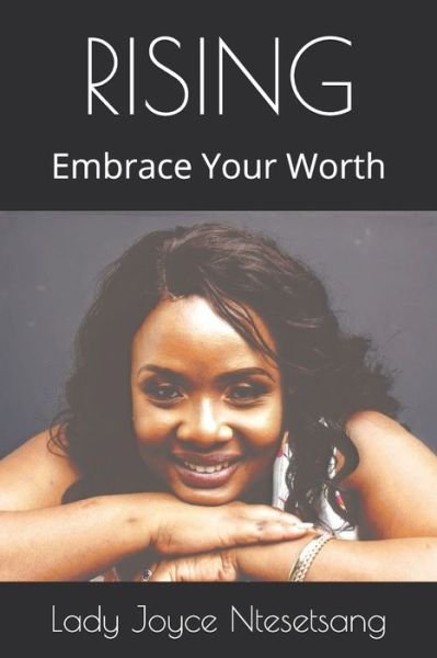 Cover for Ntesetsang BA Lady Joyce Ntesetsang BA · RISING: Embrace Your Worth (Paperback Bog) (2021)