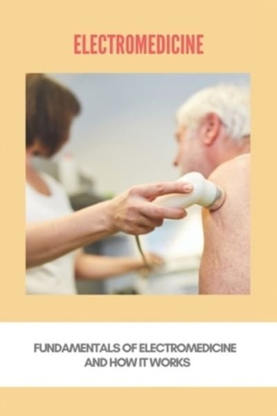 Cover for Elva Benanti · Electromedicine (Paperback Book) (2021)