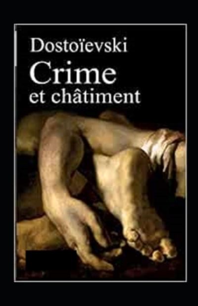 Cover for Fyodor Mikhailovich Dostoyevsky · Crime et chatiment Annote (Paperback Book) (2021)