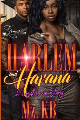Cover for Mz Kb · Harlem and Havana: A Hood Love Story (Pocketbok) (2022)
