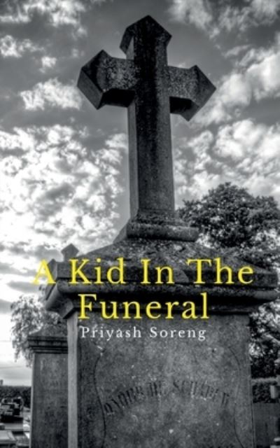 Cover for Priyash Soreng · Kid in the Funeral (Paperback Book) (2021)