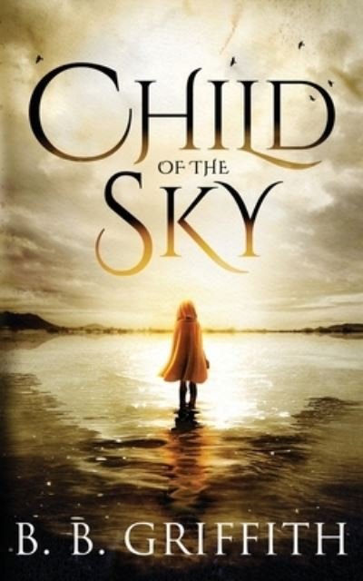 Cover for B B Griffith · Child of the Sky (Vanished, #5) - Vanished (Taschenbuch) (2023)