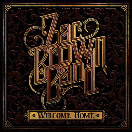 Cover for Zac -Band- Brown · Welcome Home (CD) (2017)