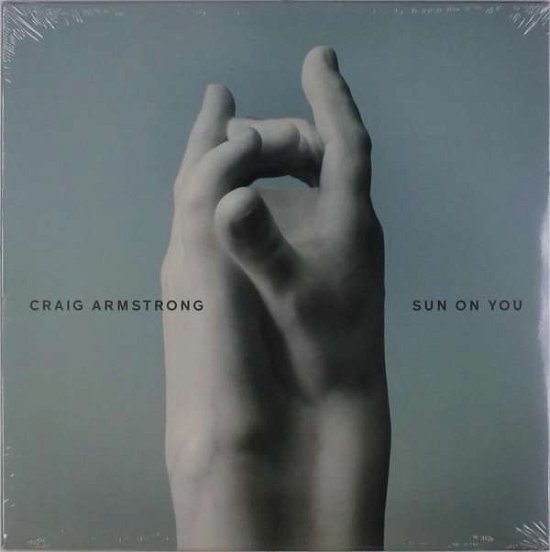 Sun On You - Craig Armstrong - Muziek - DECCA - 0602577068034 - 7 juni 2019