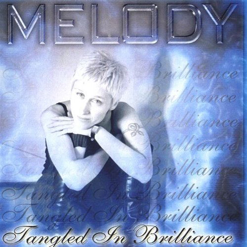 Cover for Melody · Tangled in Brillance (CD) (2004)