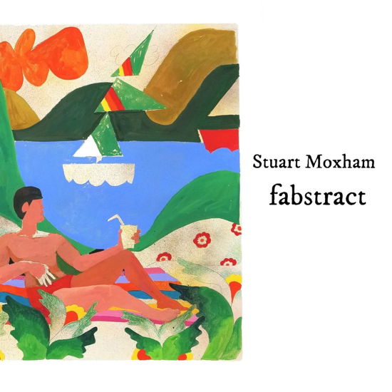 Cover for Stuart Moxham · Fabstract (CD) (2024)
