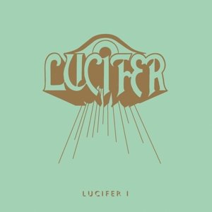 Lucifer I - Lucifer - Musikk - METAL - 0803341473034 - 12. juni 2015