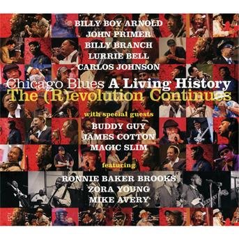 Cover for Chicago Blues: a Living History - Revolution / Var · Chicago Blues: a Living History - the (R)evolution Continues (CD) (2012)