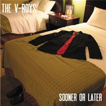 Cover for V-Roys · Sooner Or Later (CD) [Remastered edition] (2018)