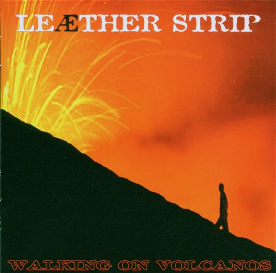 Leaether Strip · Walking On Volcanos (CD) [EP edition] (2006)