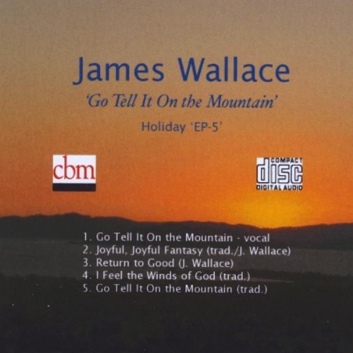 Cover for James Wallace · Go Tell It on the Mountain (CD) (2009)