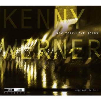 Cover for Kenny Werner · Kenny Werner: New York (Love Songs) (CD) [Digipak] (2011)