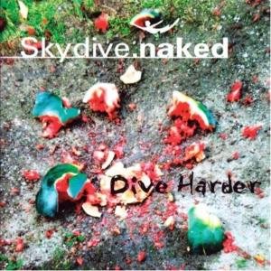 Dive Harder - Skydive.naked - Música - Consul Discs - 4011550230034 - 27 de março de 2012