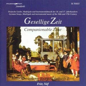 Cover for Zeit,gesellige / Naf / Basel Madrigal Ensemble · German Songs / Madrigals (CD) (1995)