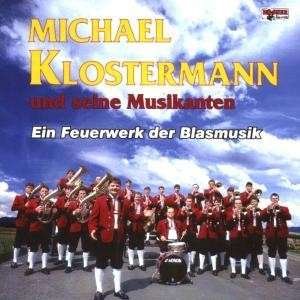 Cover for Michael Und Seine Musikanten Klostermann · Ein Feuerwerk Der Blasmusik (CD) (1997)