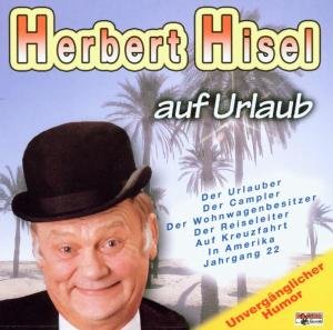 Cover for Herbert Hisel · Auf Urlaub (CD) (2003)