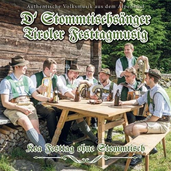 D Stommtischsänger / Tiroler Festtagmusig · Koa Festtag Ohne Stommtisch (CD) (2017)