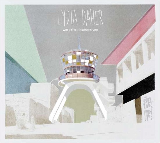 Cover for Lydia Daher · Wir Hatten Grosses Vor (VINIL) (2018)