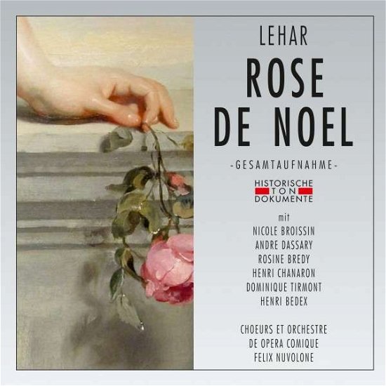 Rose De Noel - Franz Lehar - Musik - CANTUS LINE - 4032250182034 - 25. februar 2014