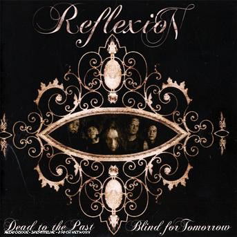 Cover for Reflexion · Dead to the Past, Blind for Tomorrow (CD) (2008)