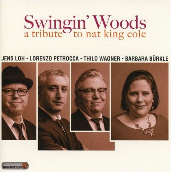 Cover for Swingin' Woods · A Tribute To Nat King Cole (CD) (2015)