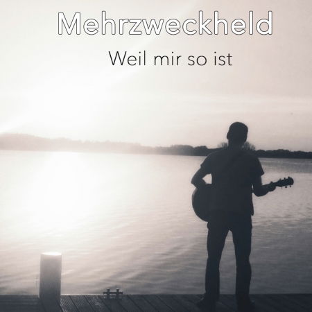 Cover for Mehrzweckheld · Weil Mir So Ist (CD) (2017)