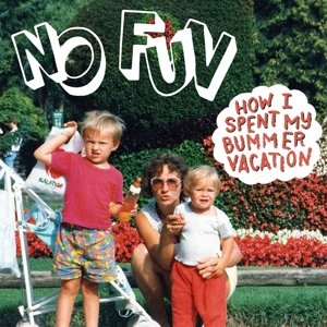 Cover for No Fun · How I Spent My Bummer Vacation (CD) (2015)